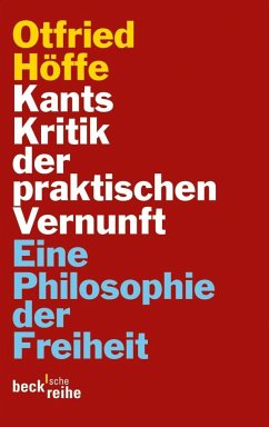 Kants Kritik der praktischen Vernunft von Beck