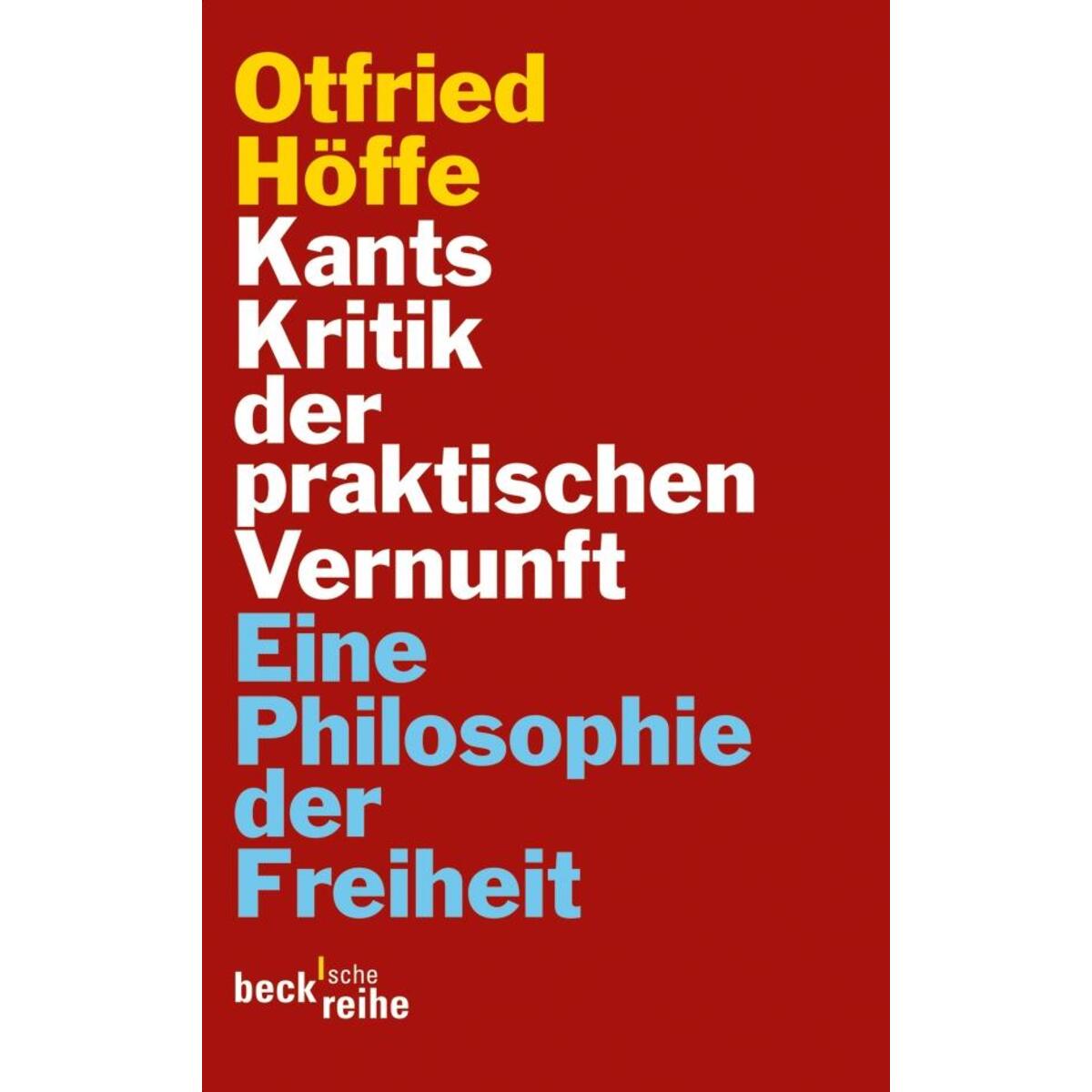 Kants Kritik der praktischen Vernunft von C.H. Beck