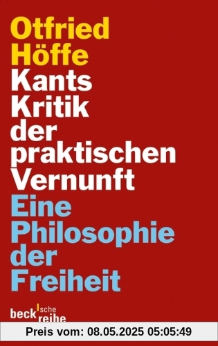 Kants Kritik der praktischen Vernunft: Eine Philosophie der Freiheit