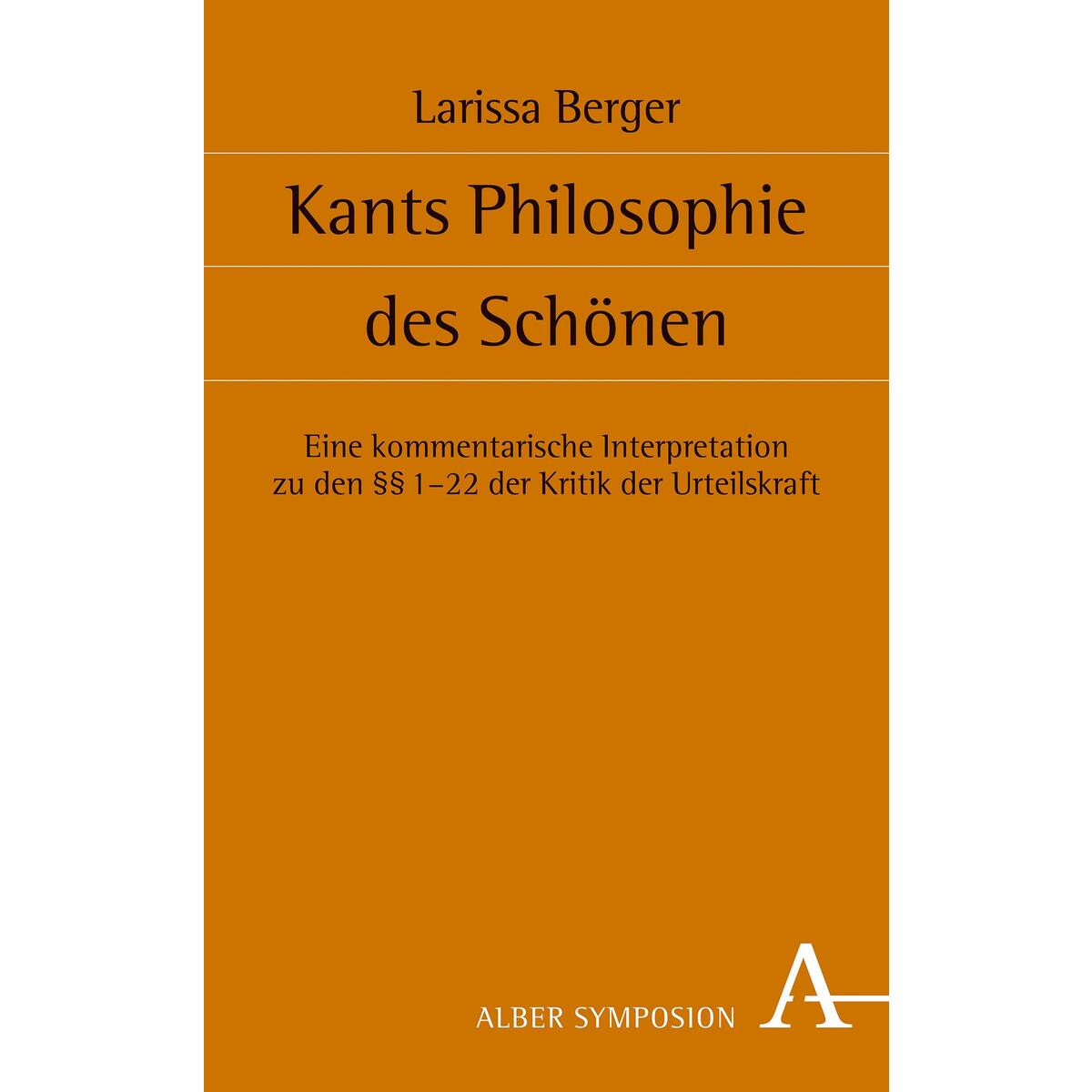 Kants Philosophie des Schönen Kants Philosophie des Schönen von Karl Alber i.d. Nomos Vlg