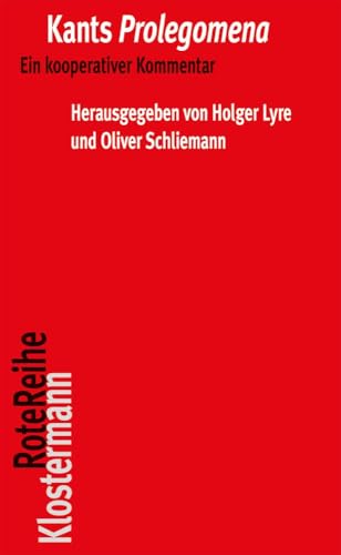 Kants Prolegomena: Ein kooperativer Kommentar (Klostermann RoteReihe, Band 52) von Klostermann Vittorio GmbH