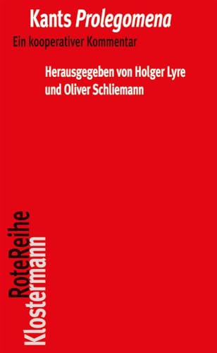 Kants Prolegomena: Ein kooperativer Kommentar (Klostermann RoteReihe, Band 52)