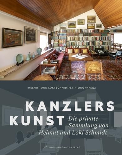 Kanzlers Kunst: Die private Sammlung von Helmut und Loki Schmidt