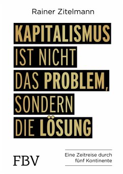 Kapitalismus ist nicht das Problem, sondern die Lösung von FinanzBuch Verlag