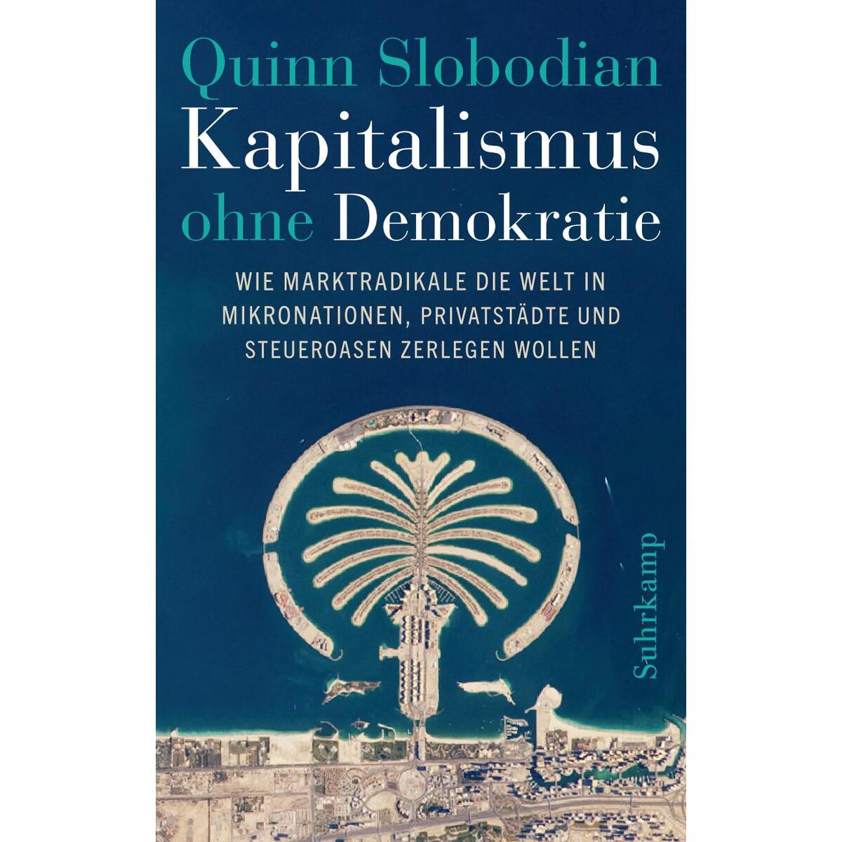 Kapitalismus ohne Demokratie Kapitalismus ohne Demokratie von Suhrkamp Verlag