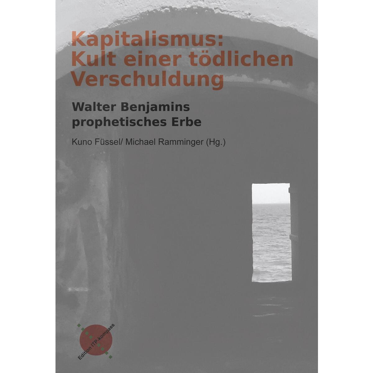 Kapitalismus: Kult einer tödlichen Verschuldung Kapitalismus: Kult einer tödlichen Verschuldung von Institut für Theologie und Politik