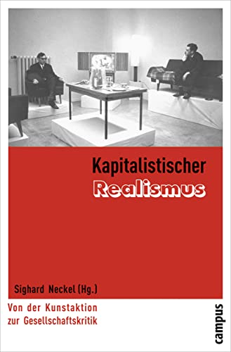 Kapitalistischer Realismus: Von der Kunstaktion zur Gesellschaftskritik
