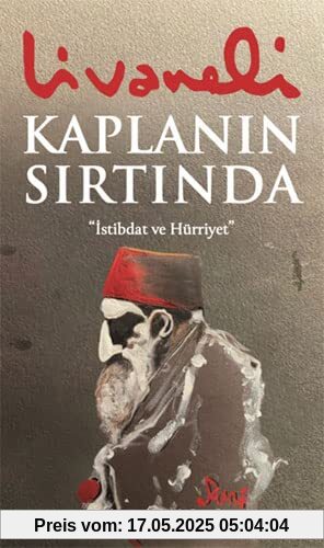 Kaplanin Sirtinda: İstibdat ve Hürriyet