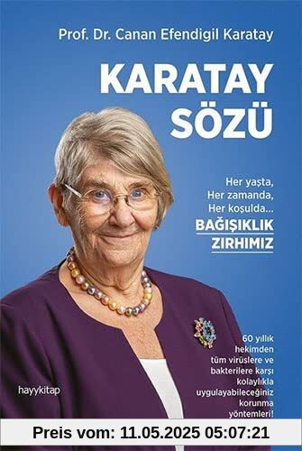 Karatay Sözü - Her yasta Her zamanda Her kosulda Bagisiklik Zirhimiz: Her Yaşta Her Zamanda Her Koşulda Bağışıklık Zırhımız