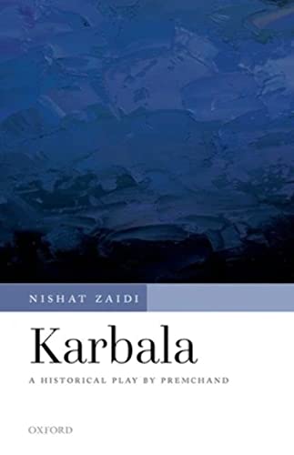 Karbala: A Historical Play by Premchand; July 1923-January 1924; First Published in 1924