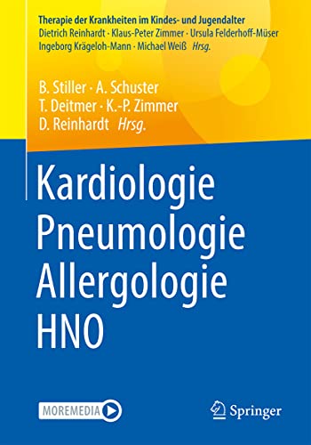 Kardiologie – Pneumologie – Allergologie – HNO: Reihe: Therapie der Krankheiten im Kindes- und Jugendalter Kardiologie – Pneumologie – Allergologie – HNO: Reihe: Therapie der Krankheiten im Kindes- und Jugendalter von Springer