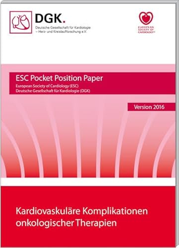 Kardiovaskuläre Komplikationen onkologischer Therapien: Version 2016 (Pocket-Leitlinien / Publikationen von Fachgesellschaften) von Börm Bruckmeier