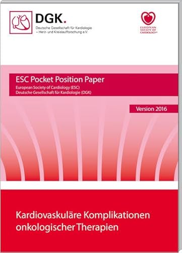 Kardiovaskuläre Komplikationen onkologischer Therapien: Version 2016 (Pocket-Leitlinien / Publikationen von Fachgesellschaften) von Börm Bruckmeier