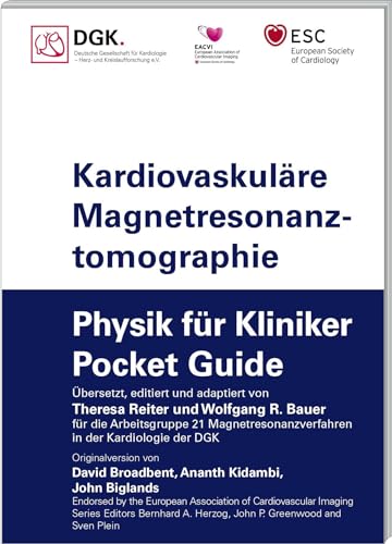 Kardiovaskuläre Magnetresonanztomographie: Physik für Kliniker (Pocket Guide) (Pocket-Leitlinien / Publikationen von Fachgesellschaften) von Börm Bruckmeier