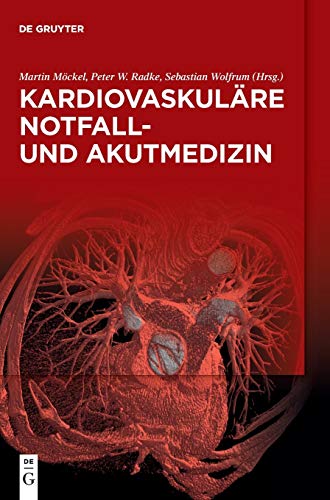 Kardiovaskuläre Notfall- und Akutmedizin von de Gruyter