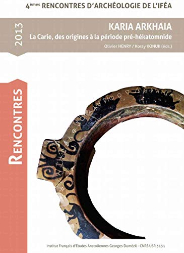 Karia Arkhaia: La Carie, Des Origines a La Periode Pre-hekatomnide