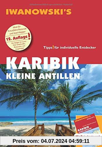 Karibik Kleine Antillen - Reiseführer von Iwanowski: Individualreiseführer mit Extra-Reisekarte und Karten-Download (Reisehandbuch)