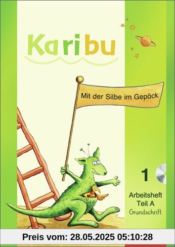 Karibu - Ausgabe 2009: Arbeitshefte Klasse 1 mit CD-ROM Grundschrift Karibu - Ausgabe 2009: Arbeitshefte Klasse 1 mit CD-ROM Grundschrift
