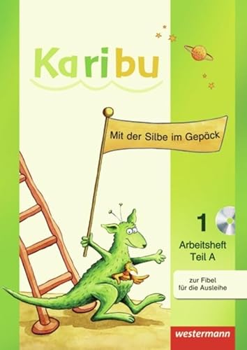 Karibu - Ausgabe 2009: Arbeitshefte Klasse 1 mit CD-ROM: Zur Fibel für die Ausleihe