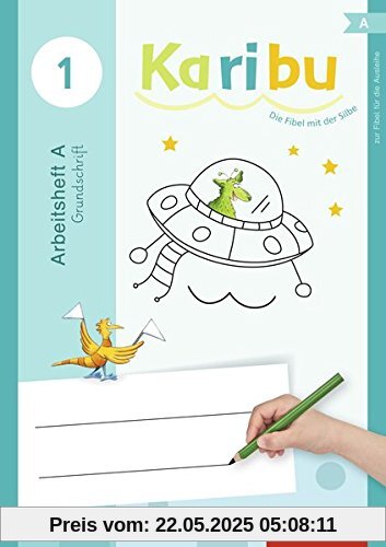 Karibu - Ausgabe 2016: Arbeitshefte Klasse 1 Grundschrift: Zur Fibel für die Ausleihe