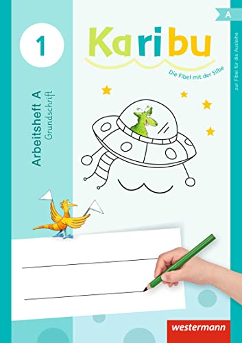 Karibu - Ausgabe 2016: Arbeitshefte Klasse 1 Grundschrift Zur Fibel für die Ausleihe