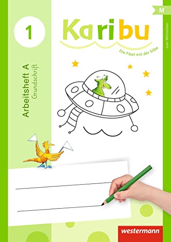 Karibu - Ausgabe 2016: Arbeitshefte Klasse 1 Grundschrift Zur Mitmachfibel