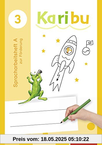 Karibu - Ausgabe 2016: Spracharbeitsheft 3 zur Förderung Karibu - Ausgabe 2016: Spracharbeitsheft 3 zur Förderung