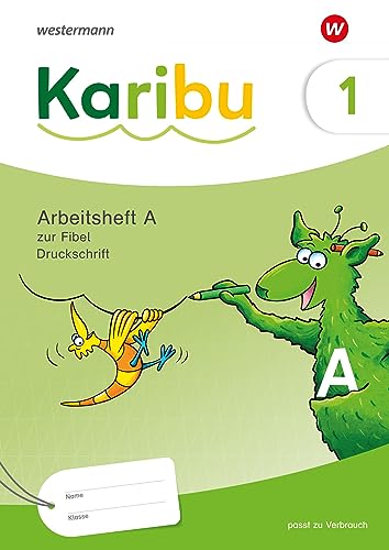 Karibu - Ausgabe 2024: Arbeitsheft 1 (A) Druckschrift zur Fibel Verbrauch