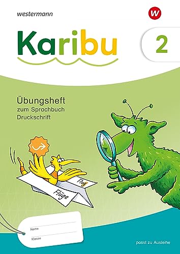 Karibu - Ausgabe 2024: Übungsheft 2 Druckschrift zum Sprachbuch 2: Druckschrift - Ausgabe 2024 Karibu - Ausgabe 2024: Übungsheft 2 Druckschrift zum Sprachbuch 2: Druckschrift - Ausgabe 2024