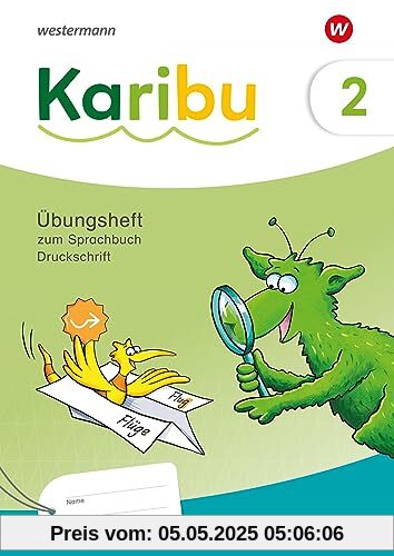 Karibu - Ausgabe 2024: Übungsheft 2 Druckschrift zum Sprachbuch 2: Druckschrift - Ausgabe 2024