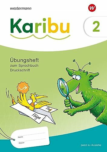 Karibu - Ausgabe 2024: �bungsheft 2 Druckschrift zum Sprachbuch 2: Druckschrift - Ausgabe 2024