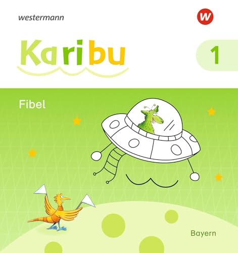 Karibu. Fibel. Bayern: Fibel mit Schutzumschlag