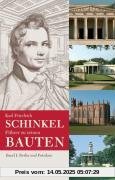 Karl Friedrich Schinkel. Führer zu seinen Bauten 1: Berlin und Potsdam: Band 1