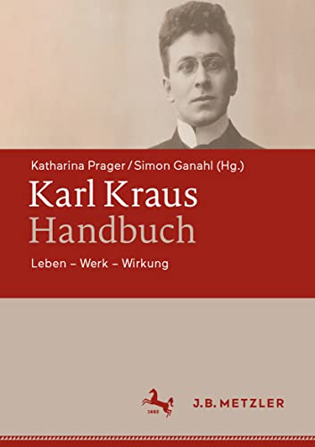Karl Kraus-Handbuch: Leben – Werk – Wirkung von J.B. Metzler