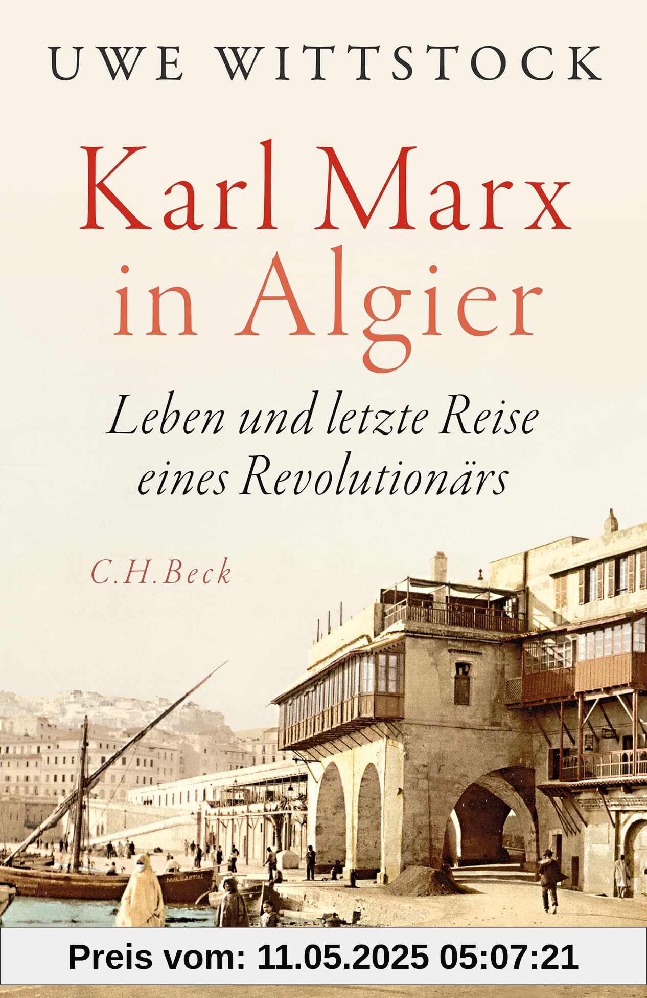 Karl Marx in Algier: Leben und letzte Reise eines Revolutionärs