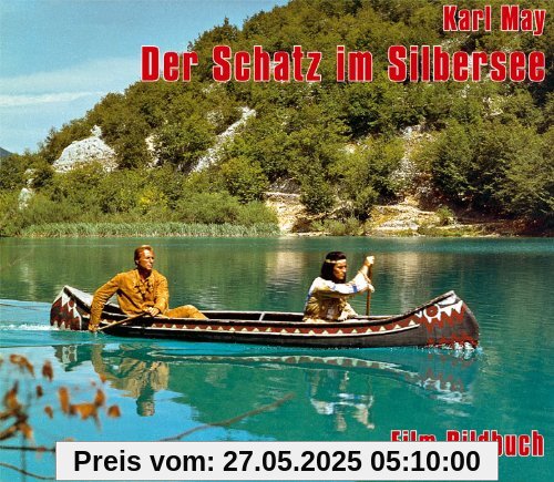 Karl May. Der Schatz im Silbersee. Film-Bildbuch