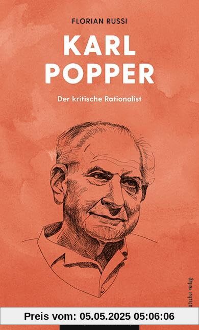 Karl Popper: Der kritische Rationalist (Philosophie für unterwegs, Band 5)