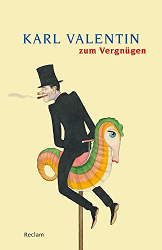 Karl Valentin zum Vergnügen: Deutsch-Lektüre, Deutsche Klassiker der Literatur – 14349 (Reclams Universal-Bibliothek)
