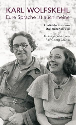 Karl Wolfskehl: Eure Sprache ist auch meine. Gedichte aus dem italienischen Exil (Bibliotheca Fraengeriana)