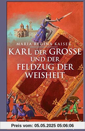 Karl der Große und der Feldzug der Weisheit