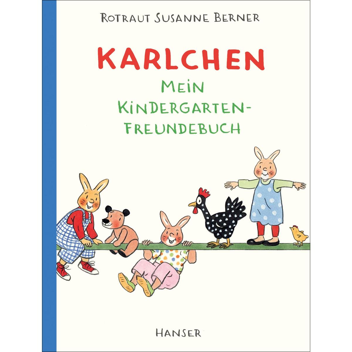 Karlchen - Mein Kindergarten-Freundebuch von Carl Hanser Verlag