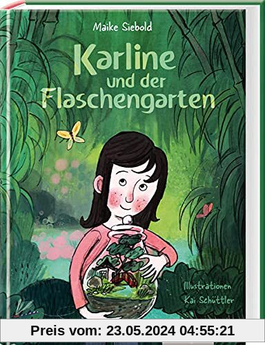 Karline und der Flaschengarten: Eine wunderbare Geschichte über Freundschaft, Achtsamkeit, Toleranz und die Kraft eines geheimen Gartens - Kinderbuch ... und Toleranz und die Liebe zur Natur
