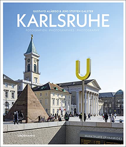 Karlsruhe Bildband: Fotografien · Photographies · Photography (Lindemanns Bibliothek) von Lindemanns VERLAG & AGENTUR