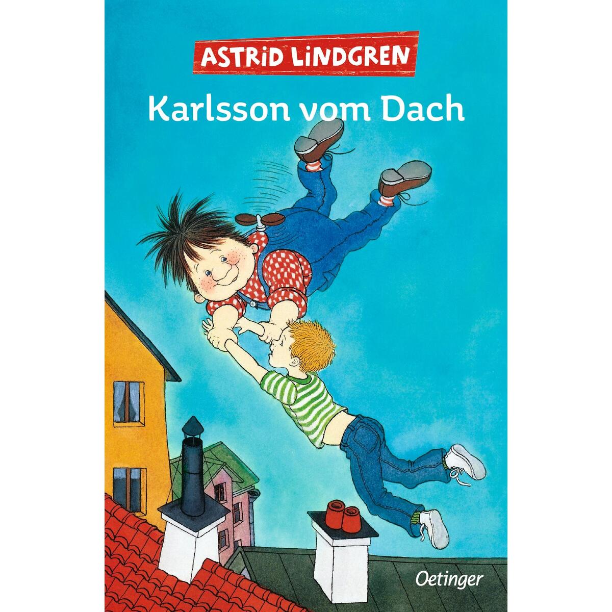 Karlsson vom Dach. Gesamtausgabe Karlsson vom Dach. Gesamtausgabe von Oetinger