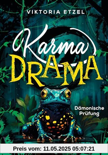 Karma Drama 1. Dämonische Prüfung: Spannendes Dämonen-Abenteuer für Fantasy-Fans ab 10 Jahren mit dem Auftakt einer neuen, fantastischen Kinderbuchreihe