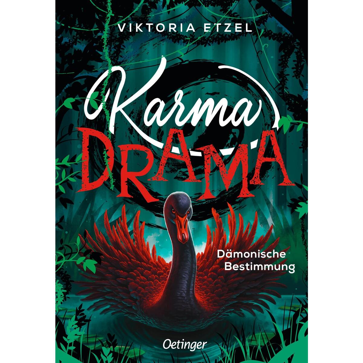Karma Drama 2. Dämonische Bestimmung Karma Drama 2. Dämonische Bestimmung von Oetinger