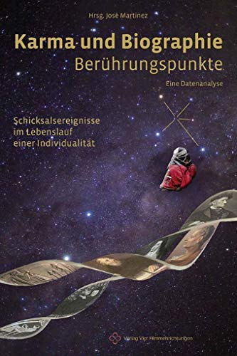 Karma und Biographie – Berührungspunkte: Eine Datenanalyse. Schicksalsereignisse im Lebenslauf einer Individualität Karma und Biographie – Berührungspunkte: Eine Datenanalyse. Schicksalsereignisse im Lebenslauf einer Individualität