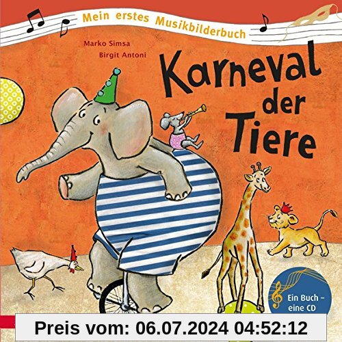 Karneval der Tiere (Mein erstes Musikbilderbuch mit CD)