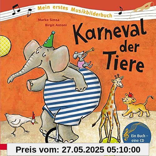 Karneval der Tiere (Mein erstes Musikbilderbuch mit CD)