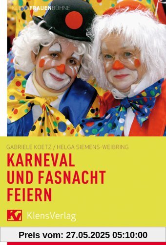 Karneval und Fastnacht feiern: Lieder, Sketche und Bühnenstücke